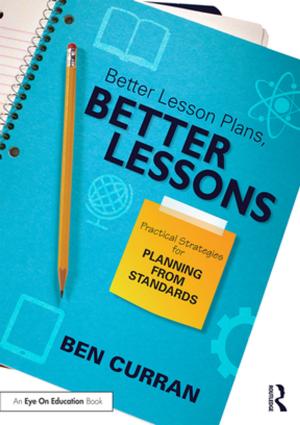 Cover of the book Better Lesson Plans, Better Lessons by Bernadette Hanlon, John Rennie Short, Thomas J. Vicino