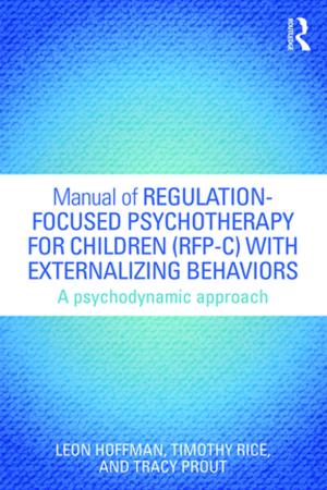 Book cover of Manual of Regulation-Focused Psychotherapy for Children (RFP-C) with Externalizing Behaviors