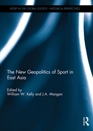 Cover of the book The New Geopolitics of Sport in East Asia by Romeu Friedlaender Jr