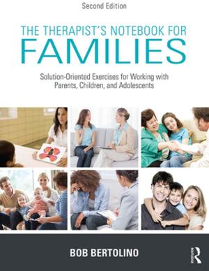 Cover of the book The Therapist's Notebook for Families by Tom Koulopoulos, Dan Keldsen