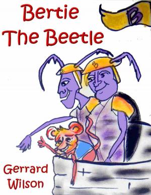 Cover of the book Bertie the Beetle by Kirk von der Heydt