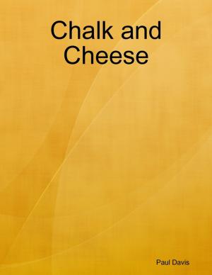 Cover of the book Chalk and Cheese by Straitjacketed