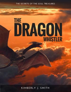 Cover of the book The Dragon Whistler (Secrets of the Soul Treasures) by Tami Brady