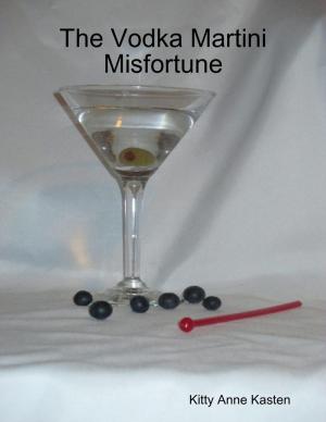 Cover of the book The Vodka Martini Misfortune by Daniel Blue