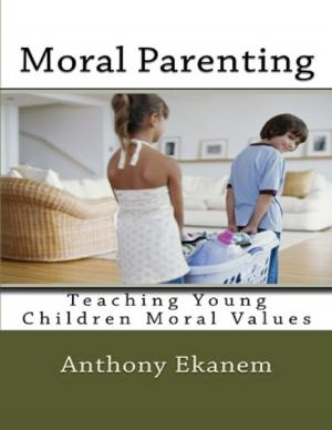 Cover of the book Moral Parenting: Teaching Young Children Moral Values by Brian Knowler, B.A., J.D.
