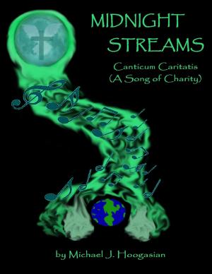 Cover of the book Midnight Streams - Canticum Caritatis a Song of Charity by Nyki Blatchley