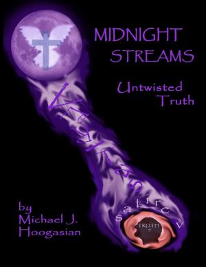 Cover of the book Midnight Streams - Untwisted Truth by J.D. Bloodstone