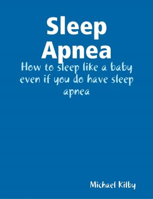Cover of the book Sleep Apnea by Steve Colburne, Malibu Publishing