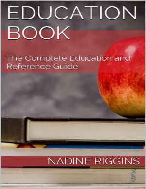 Cover of the book Education Book: The Complete Education and Reference Guide by Dr. Thomas Stark