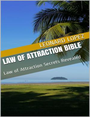 Cover of the book Law of Attraction Bible: Law of Attraction Secrets Revealed by Peyman Parsa