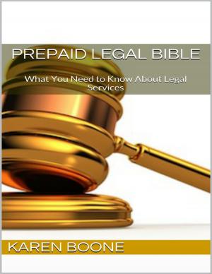 Cover of the book Prepaid Legal Bible: What You Need to Know About Legal Services by Michael Cimicata