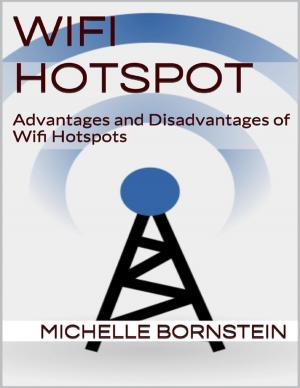 Cover of the book Wifi Hotspot: Advantages and Disadvantages of Wifi Hotspots by Abdi Osman Jama, Jaak Treiman, Liisa Välikangas