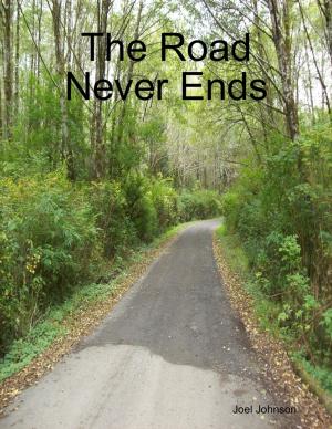 Cover of the book The Road Never Ends by Krystal Lee Beers