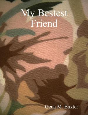 Cover of the book My Bestest Friend by John Hildreth Atkins, Jonathan G. Rundy