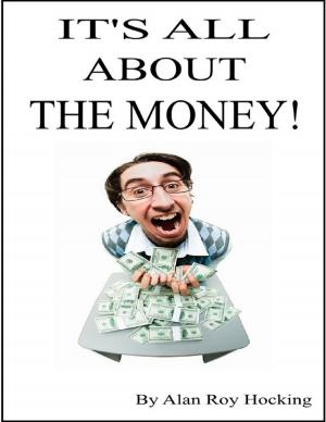 Cover of the book It's All About the Money! by Chris Morningforest, Rebecca Raymond