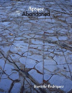 Cover of the book Apogee: Abandoned by Jasmuheen