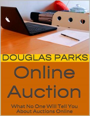 bigCover of the book Online Auction: What No One Will Tell You About Auctions Online by 