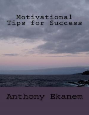 Cover of the book Motivational Tips for Success by Kan Yashiroda, Sam Gardener