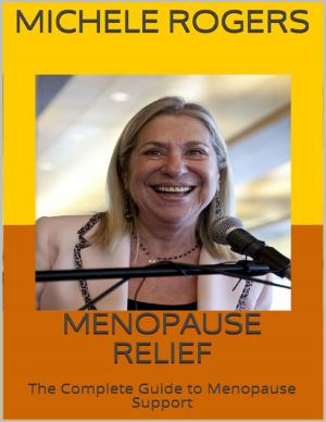 Cover of the book Menopause Relief: The Complete Guide to Menopause Support by Sky Aldovino