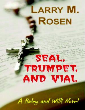 Book cover of Seal, Trumpet, and Vial: A Haley and Willi Novel