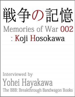 Cover of the book Memories of War 002: Koji Hosokawa by JW Orchard