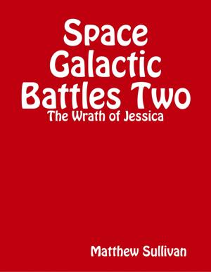 Book cover of Space Galactic Battle Two: The Wrath of Jessica