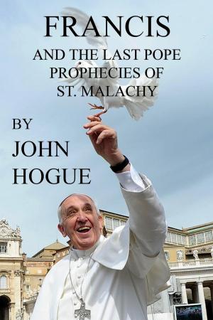 Book cover of Francis and the Last Pope Prophecies of St. Malachy