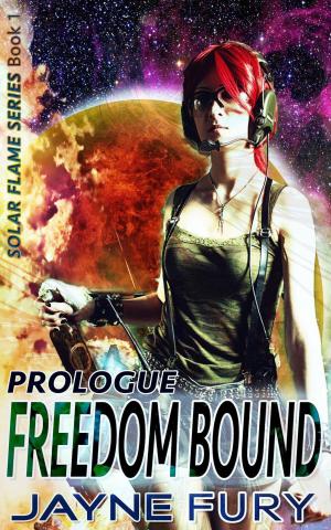 Cover of the book Freedom Bound, Prologue: Episode 1 by Jordan Wilkerson