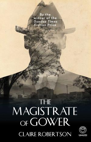 Cover of the book The Magistrate of Gower by Gideon Smith