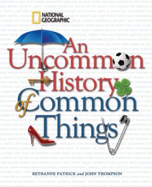 Cover of the book An Uncommon History of Common Things by Jill Esbaum