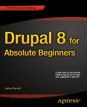 Cover of the book Drupal 8 for Absolute Beginners by Abhinivesh Jain, Niraj Mahajan