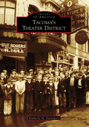 Cover of the book Tacoma's Theater District by James W. Claflin