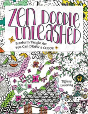 Cover of the book Zen Doodle Unleashed by SaraJane Helm