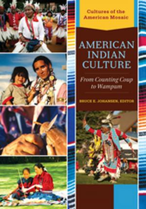 Cover of the book American Indian Culture: From Counting Coup to Wampum [2 volumes] by Marcia Sirota M.D.