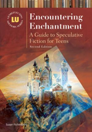 bigCover of the book Encountering Enchantment: A Guide to Speculative Fiction for Teens, 2nd Edition by 