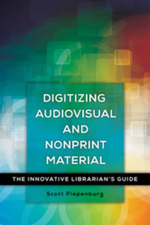 Cover of the book Digitizing Audiovisual and Nonprint Materials: The Innovative Librarian's Guide by Lisa Johnson