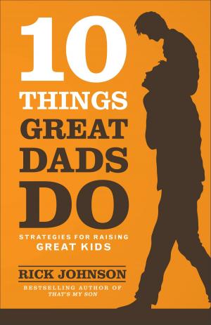 bigCover of the book 10 Things Great Dads Do by 