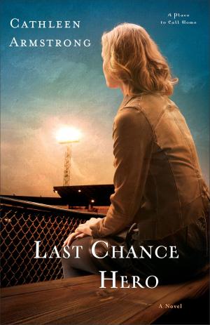 Book cover of Last Chance Hero (A Place to Call Home Book #4)