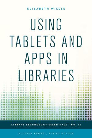 Cover of the book Using Tablets and Apps in Libraries by Donald E. Zimmer