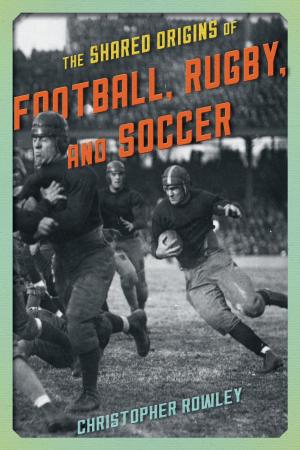 Cover of the book The Shared Origins of Football, Rugby, and Soccer by Tova Herzl