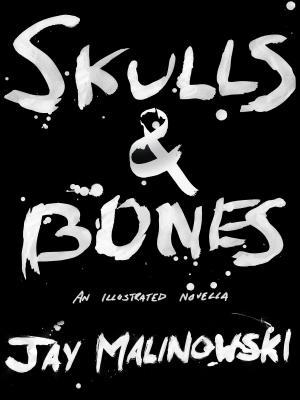 Cover of the book Skulls & Bones: A Novella by Lorraine Wilson