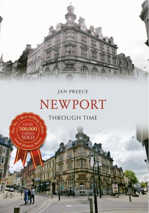 Cover of the book Newport Through Time by Walter Burt