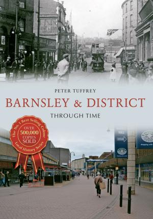 Cover of the book Barnsley & District Through Time by Andrew Jenkinson