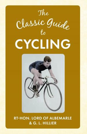 Cover of the book The Classic Guide to Cycling by Peter Lee