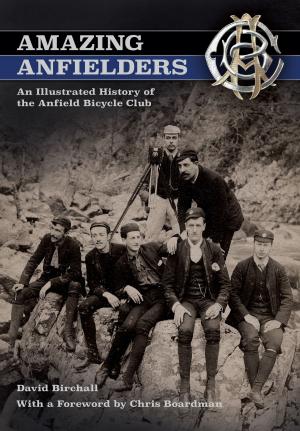 Cover of the book Amazing Anfielders by David Muggleton