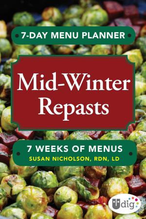 Cover of the book 7-Day Menu Planner: Mid-Winter Repasts by Milly White