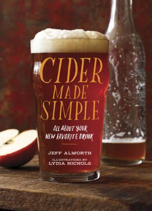 Cover of the book Cider Made Simple by Julianne Balmain, Jennifer Traig