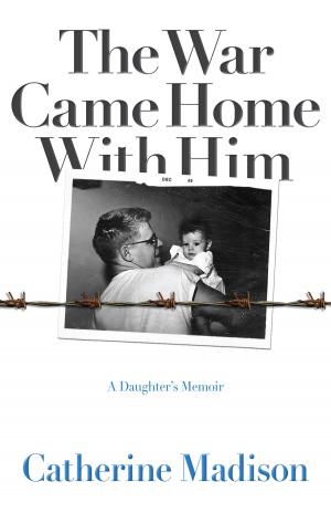 Cover of the book The War Came Home with Him by Sigurd F. Olson