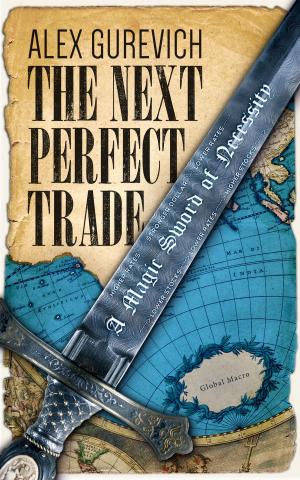 Cover of the book The Next Perfect Trade: A Magic Sword of Necessity by Jamala Rogers