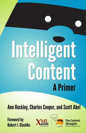 Cover of the book Intelligent Content: A Primer by Bryan Schnabel, JoAnn T. Hackos, Rodolfo M. Raya